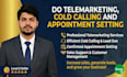 do telemarketing, cold calling and appointment setting