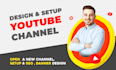 create, setup and design youtube channel