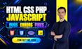 fix HTML, CSS, PHP, javascript errors, bugs and issues in your code
