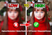 convert low resolution picture to high resolution