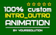 animate a custom intro and outro