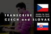 transcribe in czech or slovak, audio or image to text