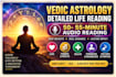 do extensive astrology reading by using vedic astrology