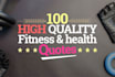 design 50 high quality fitness or health quotes