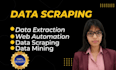 do web scraping, extract,data mining,data entry