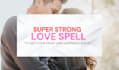 cast a powerful love spell