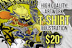 do high end illustration for tshirt