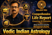 provide accurate vedic astrology reading and a comprehensive life report