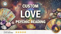 do a custom love psychic reading in detail
