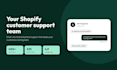 be your shopify customer service agent for email, live chat and phone