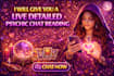 give you a live detailed psychic chat reading