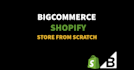design, develop, customize and fix bugs in bigcommerce shopify store
