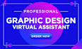 be your graphic design virtual assistant