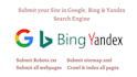submit your site in yandex, google and bing search engine