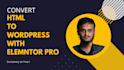 convert HTML to SEO ready wordpress using elementor pro