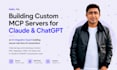 build custom mcp server for claude and chatgpt api integration