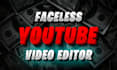 be your faceless youtube video editor