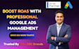 professionally manage your google ads for maximum ROI