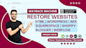 restore wordpress, wix, squarespace, html websites from wayback machine