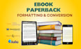 do ebook, paperback formatting for kdp, kindle, draft2digital, lulu