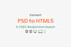 convert psd, sketch, ai to HTML with responsive