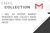 do market research and collect email addresses