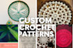 do custom crochet home decor, crochet textile patterns