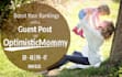 publish a guest post at optimisticmommy da 48