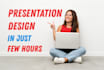 do a presentation or pitch deck or keynote design in 12 hours