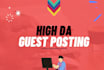 do high da guest posting with quality SEO dofollow backlinks