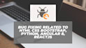 do bug fixing for python, node js, mean and mern apps