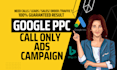 setup call only campaign google ads, bing ads pay per call