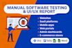 perform detailed software testing and provide a  bug report