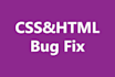 fix your html, css bugs