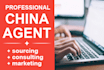 be your china agent , consultant