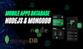 create a mobile app database using nodejs and mongodb