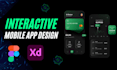 design interactive mobile app UX and UI using figma and xd