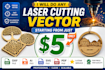 do expert vector tracing dxf, svg, ai, cdr, PDF  for laser cutting