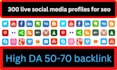 create 300 live social media profiles for seo