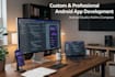 develop custom and professional android application