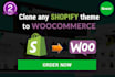clone any shopify theme to woocommerce