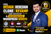 design, redesign, clone, revamp and develop a responsive wordpress website