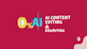 humanize, rewrite, edit ai generated content