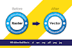 convert raster to vector within 24 hours
