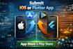 submit native ios or flutter app to app store and play store