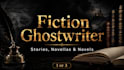 ghostwrite your fiction story, novella, or novel