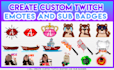 create custom twitch emotes and sub badges