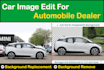 do automobile image edit or car photo edit