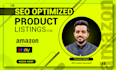 write SEO amazon product description, product listing, ebay