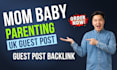 publish mom baby parenting article with UK guest post backlink for targeted SEO